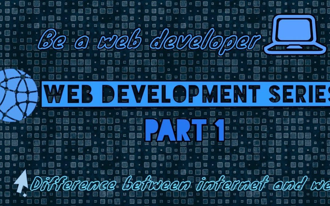 WEB DEVELOPMENT PART 1 | INTERNET AND WEB TECHNOLOGY
